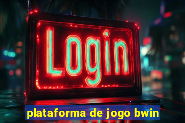 plataforma de jogo bwin